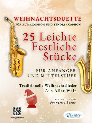 cover image of Weihnachtsduette für Altsaxophon und Tenorsaxophon &#8211; 25 Leichte Stücke für Anfänger und Mittelstufe